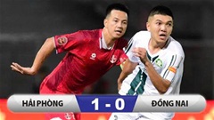 Kết quả Hải Phòng 1-0 Đồng Nai: Tân binh vẫn chưa biết thắng